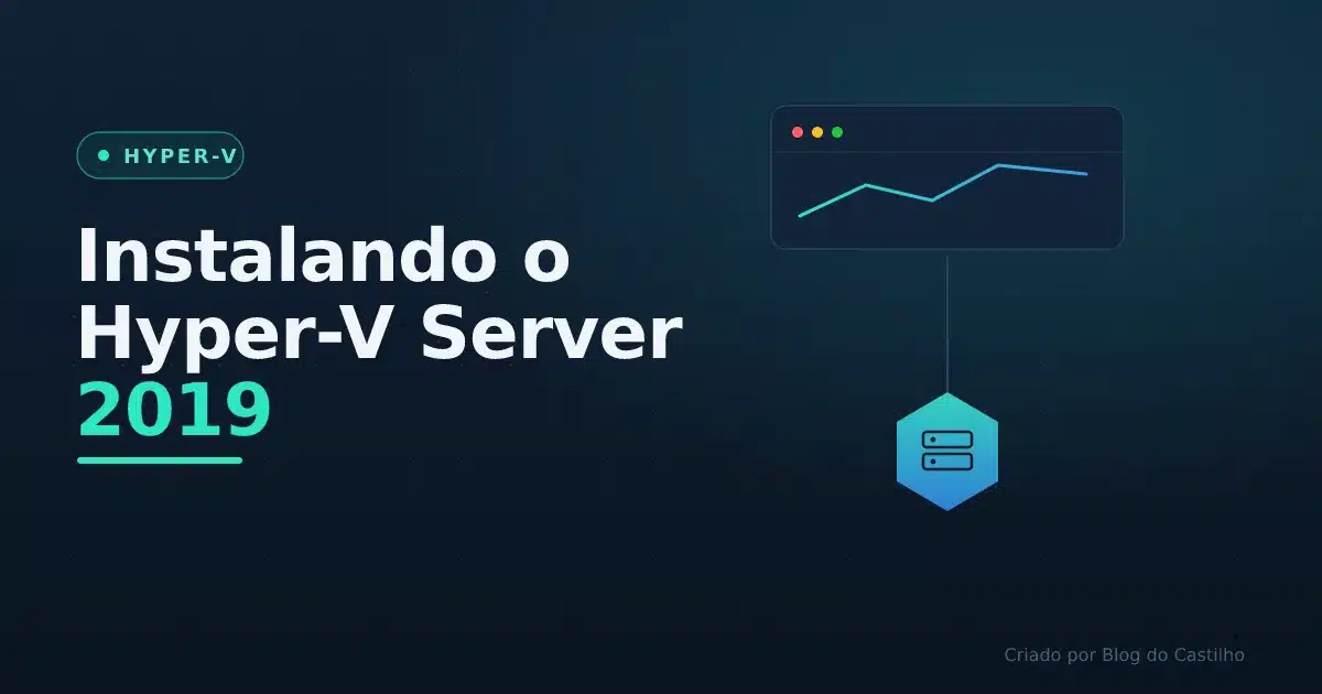 Instalando o Hyper-V Server 2019