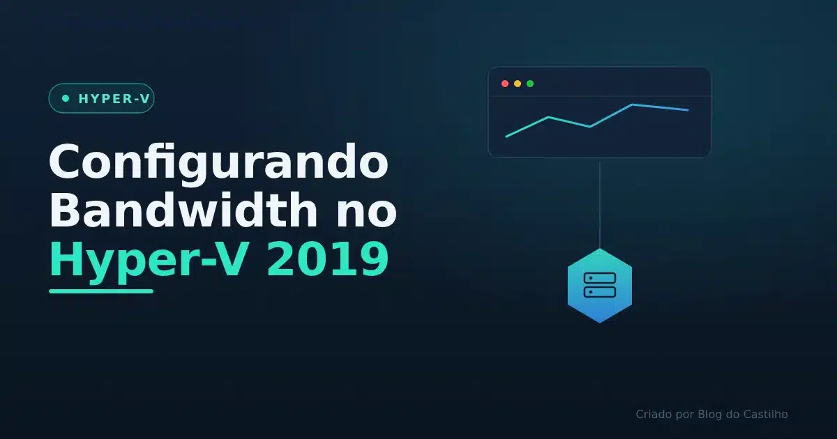 Configurando Bandwidth no Hyper-V 2019