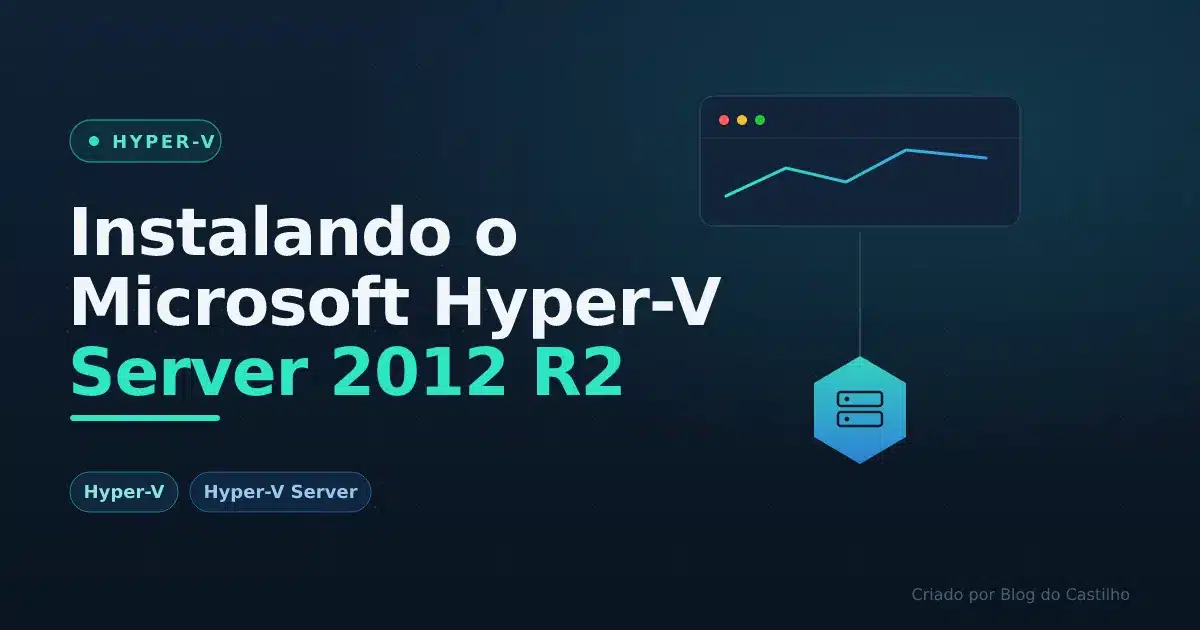 Instalando o Microsoft Hyper-V Server 2012 R2