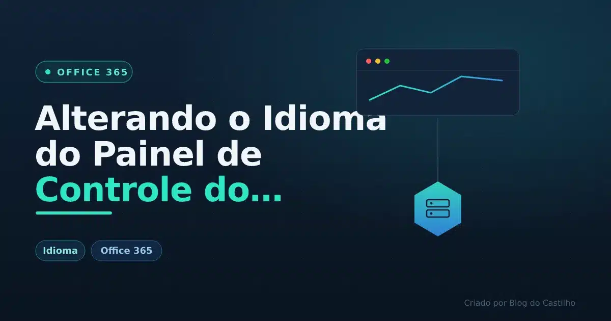 Alterando o Idioma do Painel de Controle do (Office 365)