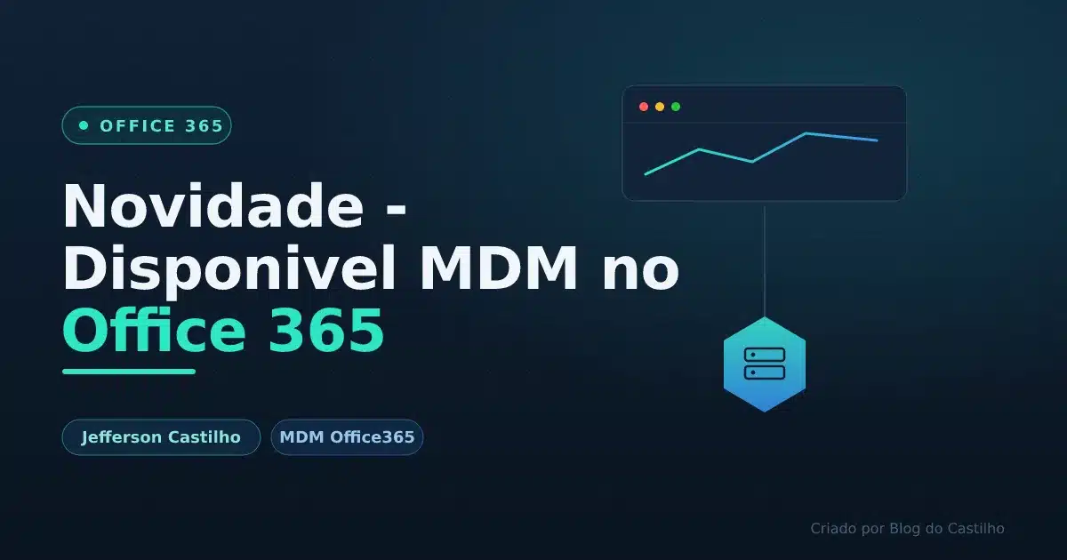 Novidade - Disponivel MDM no Office 365