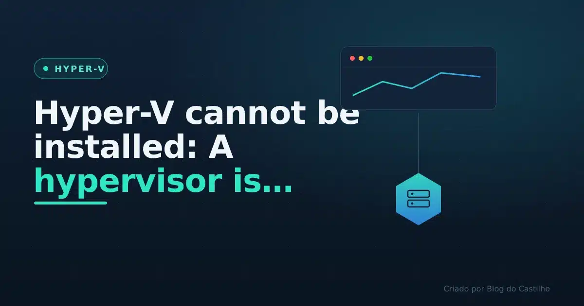 Hyper-V cannot be installed: A hypervisor is already running