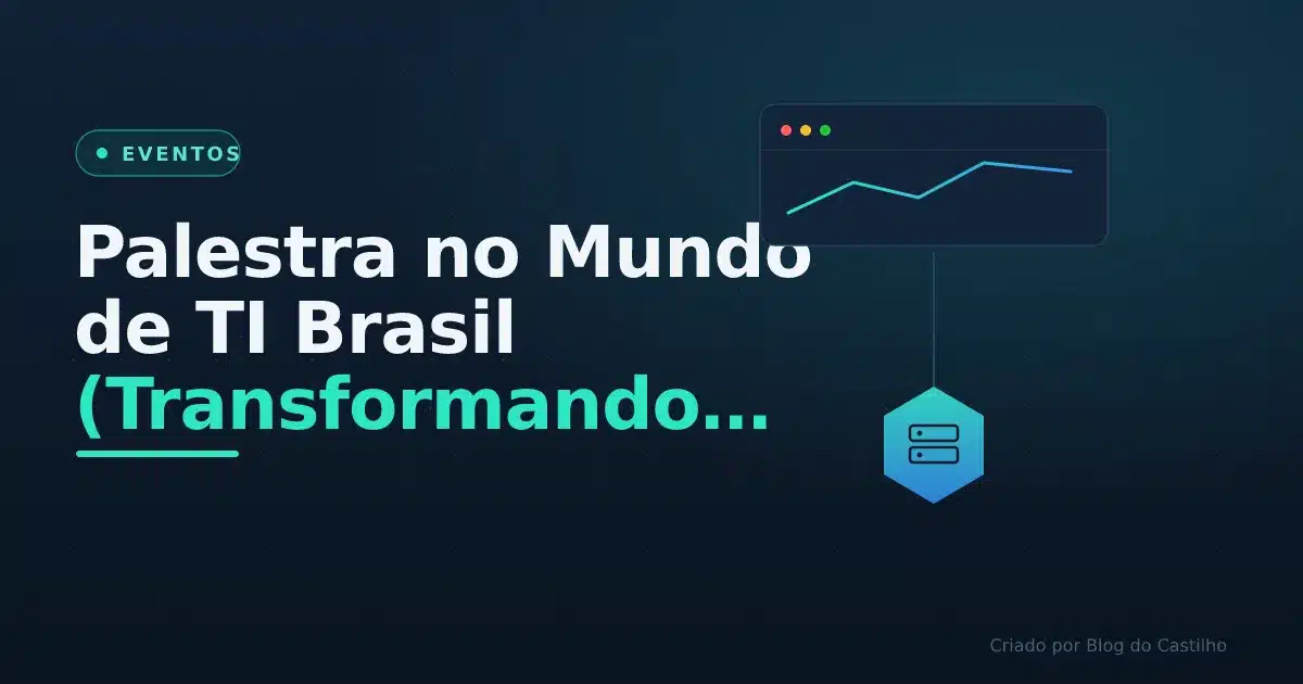 Palestra no Mundo de TI Brasil (Transformando Servidores Físicos em Virtuais (Hyper-V)