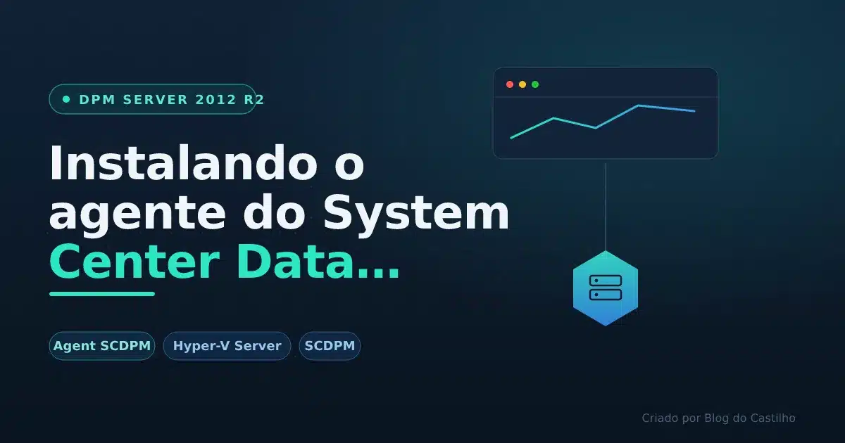 Instalando o agente do System Center Data Protection Manager no Hyper-V Server (Parte 4)