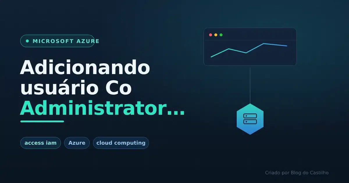 Adicionando usuário Co Administrator portal novo do Azure