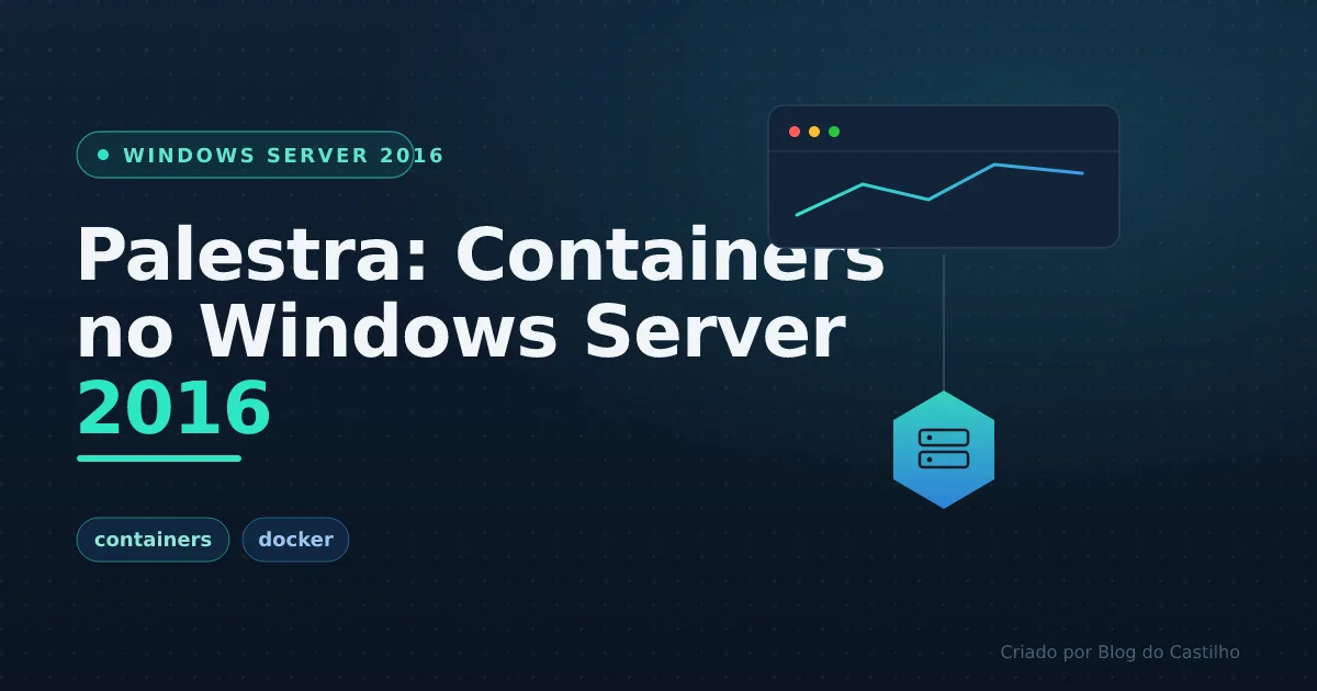 Palestra - Containers no Windows Server 2016 Preview