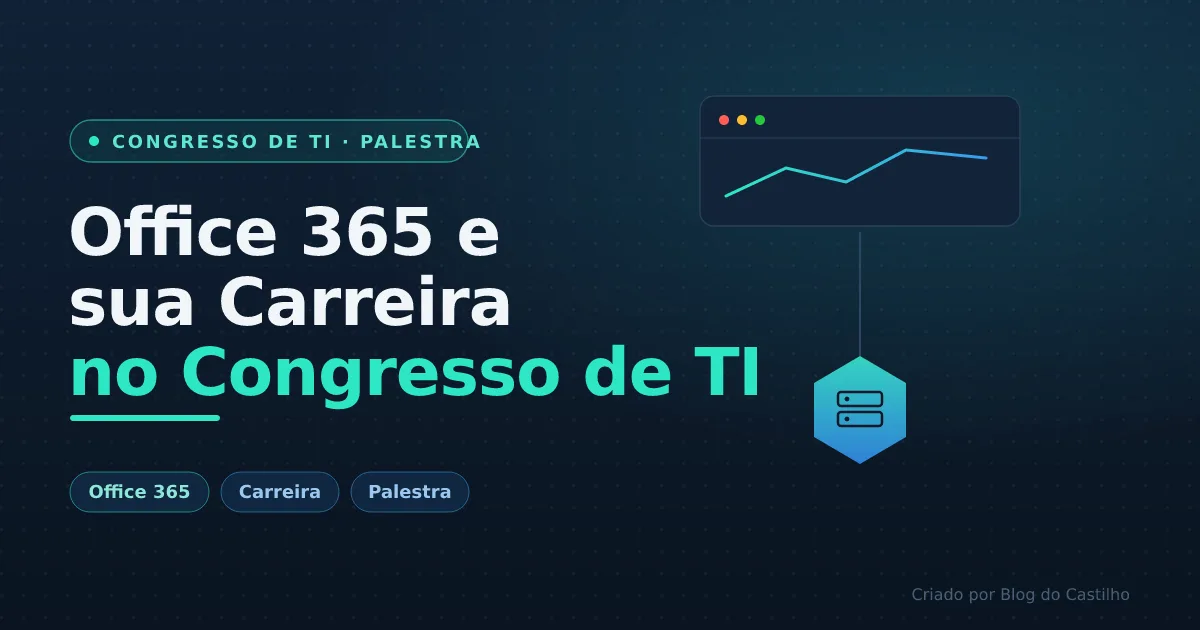 Palestra no Congresso de TI (Office 365 e sua Carreira)