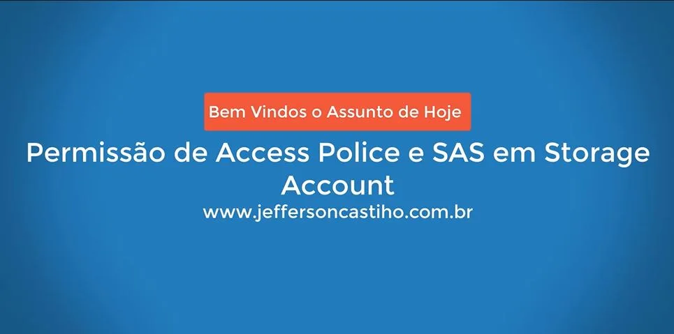 Permissão de Access Police e SAS em Storage Account