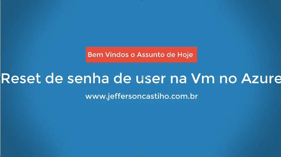 Reset de senha de user na Vm no Azure