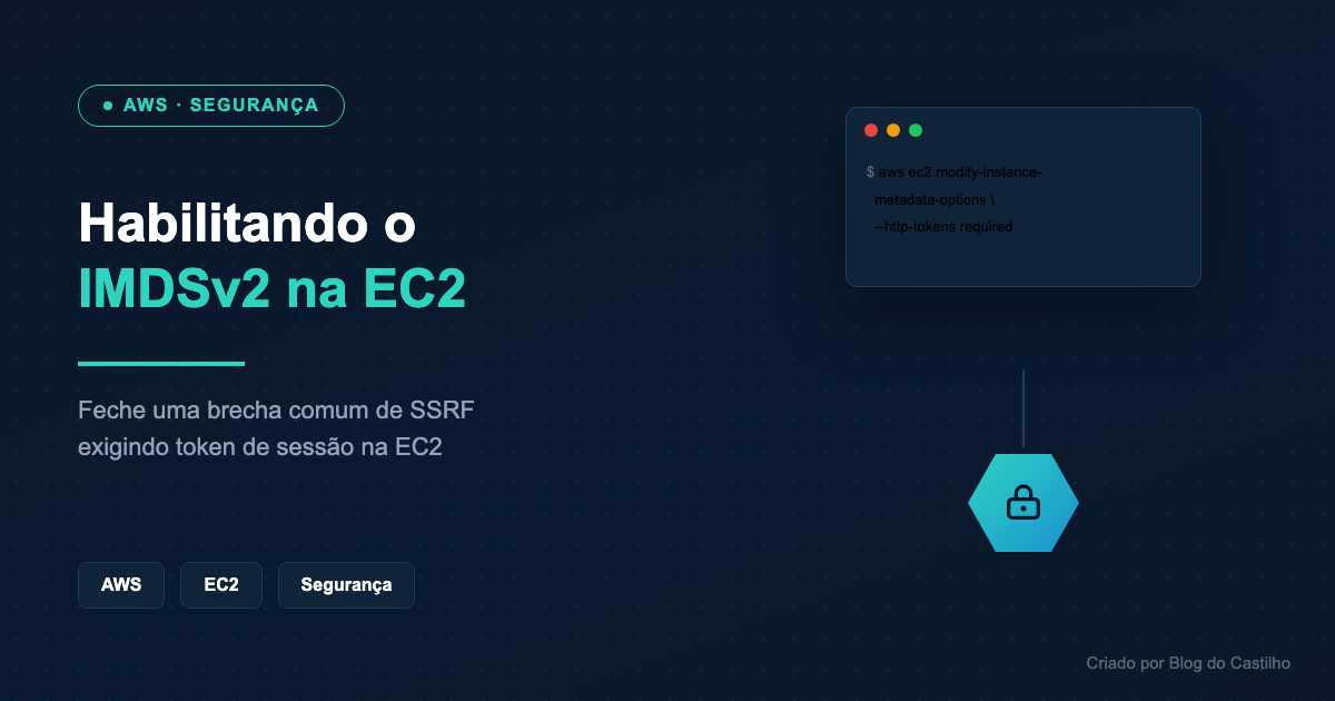 Habilitando o IMDSv2 na EC2 AWS